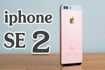 iPhone SE2 không giống iPhone X, giá chẳng rẻ như mong đợi?