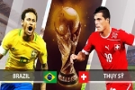 Nhận định & Bình luận trận Brazil - Thụy Sĩ