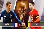 Nhận định và Bình luận trận Pháp vs Bỉ