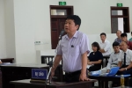 Ông Đinh La Thăng đề nghị được tuyên vô tội