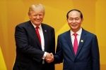 Tổng thống Trump ca ngợi Chủ tịch nước Trần Đại Quang