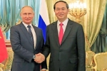 Tổng thống Nga Putin: Ký ức về Chủ tịch Trần Đại Quang sẽ còn mãi