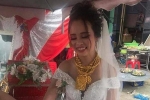 Sự thật không ngờ về cô dâu đeo 129 cây vàng trong ngày cưới