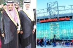 Quốc vương Saudi Arabia sẵn sàng chi 4 tỷ bảng mua MU
