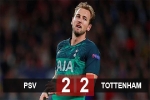 PSV 2-2 Tottenham: Cửa đi tiếp khép dần với Spurs