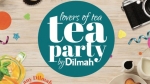 Tiệc trà Dilmah: Cơ hội không thể bỏ qua