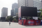 5 màn hình 90 m2 ở phố Nguyễn Huệ phục vụ CĐV trận Việt Nam - Malaysia