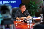 BIDV khẳng định mọi hoạt động không bị ảnh hưởng vì ông Trần Bắc Hà bị bắt