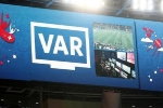 Công nghệ VAR được áp dụng tại Champions League