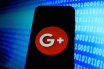 Hơn 50 triệu người dùng bị lộ thông tin, Google+ đóng cửa sớm