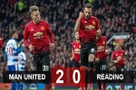 M.U 2-0 Reading: Quỷ đỏ thắng trận thứ 5 liên tiếp