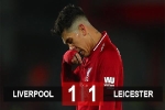 Liverpool 1-1 Leicester: The Kop lỡ thời cơ bứt phá