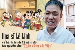 Nhìn lại chặng đường 12 năm họa sĩ Lê Linh kiên trì đi đòi tác quyền cho 'Thần đồng đất Việt'