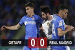Getafe 0-0 Real: Getafe tự tin giành vé Champions League