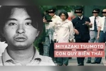 Vụ sát nhân ấu dâm rúng động Nhật Bản: Từ người thừa kế sản nghiệp gia đình đến kẻ biến thái hãm hại 4 bé gái rồi đổ tội cho nhân cách thứ 2