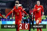 Xứ Wales 2-0 Hungary: Người hùng Ramsey
