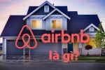 Airbnb là gì? Mô hình kinh doanh Airbnb đang nở rộ có gì hot?