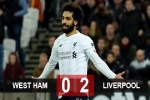 Kết quả West Ham 0-2 Liverpool: Salah thăng hoa, Liverpool bỏ xa Man City 19 điểm