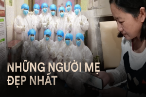'Những người mẹ đẹp nhất': 7 nữ y tá Vũ Hán cùng uống thuốc cai sữa để tập trung chiến đấu với virus corona