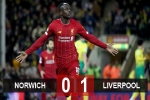 Kết quả Norwich 0-1 Liverpool: Mane trở lại và tỏa sáng