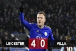 Kết quả Leicester 4-0 Aston Villa: Bầy cáo cắt mạch 4 trận không thắng, Vardy bứt tốc Vua phá lưới