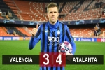 Kết quả Valencia 3-4 Atalanta (chung cuộc 4-8): Ilicic lập poker, Atalanta lần đầu vào tứ kết Champions League