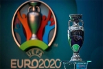 87 ngày trước EURO: UEFA đòi tiền các CLB thành viên nếu hoãn EURO 2020