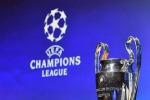 Rò rỉ lịch thi đấu dự kiến của phần còn lại Champions League 2019/20