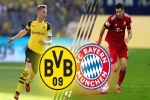 Dortmund vs Bayern: Khi cả thế giới hướng về nước Đức