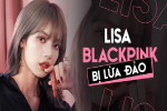 Lisa (Black Pink) bị quản lý lừa đảo hơn 817.000 USD