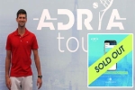 Adria Tour 'cháy vé' nhờ tên tuổi Djokovic