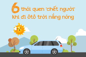 6 thói quen 'chết người' khi đi ôtô trời nắng nóng mà nhiều người mắc phải