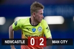 Kết quả Newcastle 0-2 Man City: De Bruyne & Sterling tỏa sáng đưa City vào bán kết gặp Arsenal