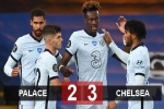 Palace 2-3 Chelsea: Pulisic và Willian lại tỏa sáng, Chelsea toát mồ hôi giành 3 điểm