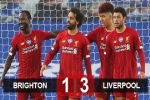 Kết quả Brighton 1-3 Liverpool: Salah thăng hoa dữ dội mang về 3 điểm cho The Reds
