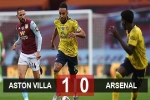 Kết quả Aston Villa 1-0 Arsenal: Chết đuối vớ được cọc