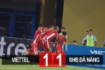 Kết quả Viettel 1-1 SHB Đà Nẵng: 'Siêu dự bị' cứu thua cho Viettel