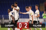 Kết quả Cardiff 0-2 Fulham: Cựu sao Tottenham và PSG lập công, Fulham giành lợi thế lớn ở lượt đi