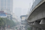Hà Nội: Không khí ô nhiễm nghiêm trọng, bụi mịn trắng xóa giữa mùa hè