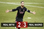 Kết quả Betis 2-3 Real Madrid: VAR giúp Real có thắng lợi đầu tiên