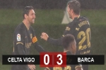 Kết quả Celta Vigo 0-3 Barca: Song sát Fati & Messi tỏa sáng