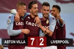 Kết quả Aston Villa 7-2 Liverpool: Địa chấn thế giới