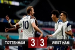 Kết quả Tottenham 3-3 West Ham: Trận cầu điên rồ