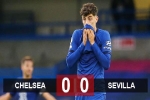 Kết quả Chelsea 0-0 Sevilla: Hàng công vô duyên, Chelsea bị Sevilla cầm hòa