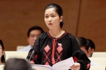 Nữ đại biểu Quốc hội xinh đẹp của Gia Lai và những phát biểu nóng trên nghị trường lẫn MXH