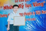 Cậu bé Hà Nội từng được chương trình 'Chuyện lạ Việt Nam' tôn vinh ngày ấy: Tình trạng nhiều năm sau khiến ai cũng tiếc nuối