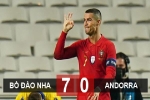 Kết quả Bồ Đào Nha 7-0 Andorra: Ronaldo ghi bàn, Bồ Đào Nha thắng tưng bừng