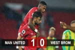 Kết quả M.U 1-0 West Brom: Phá dớp tại Old Trafford