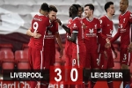 Kết quả Liverpool 3-0 Leicester: Đẳng cấp nhà vô địch
