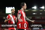 Kết quả Southampton 1-0 Liverpool: Báo động đỏ cho Liverpool